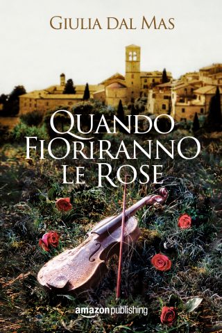 Quando fioriranno le rose
