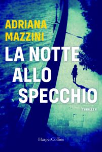 la notte allo specchio di adriana mazzini