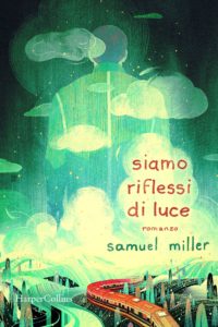 siamo riflessi di luce di samuel miller