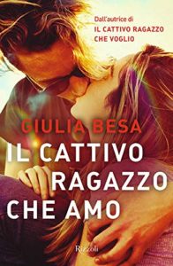 il cattivo ragazzo che amo di giulia besa