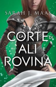 la corte di ali e rovina di sarah j. maas