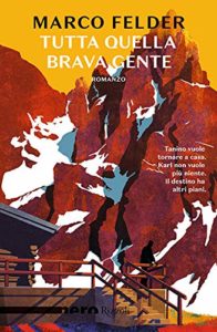 tutta quella brava gente di marco felder