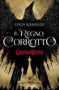 il regno corrotto di leigh bardugo