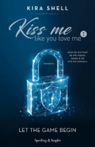 kiss me like you love me 1 di kira shell