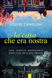 la casa che era nostra di louise candlish