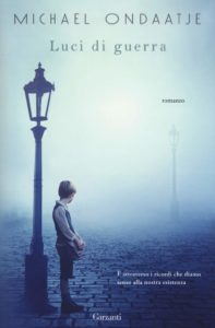luci di guerra di michael ondaatje
