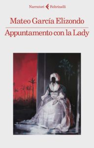 appuntamento con la lady di mateo garcia elizondo