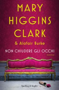 non chiudere gli occhi di mary higgins clark e alafair burke