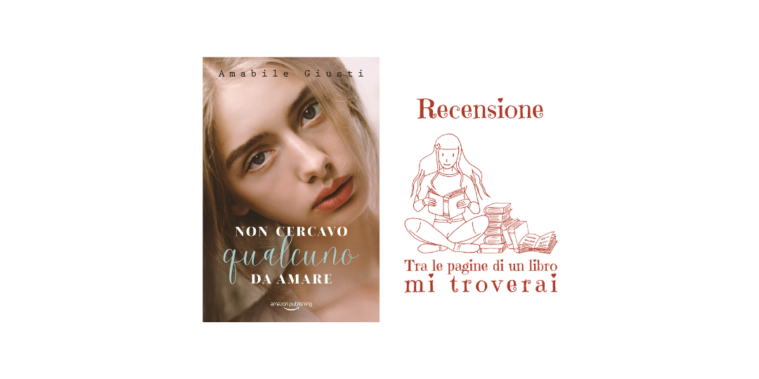 Recensione Non cercavo qualcuno da amare