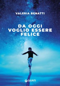 da oggi voglio essere felice di valeria benatti