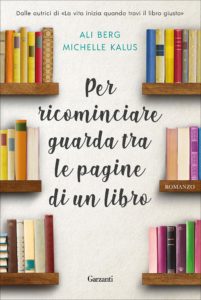 per ricominciare guarda tra le pagine di un libro di ali berg e michelle kalus