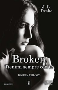 broken. tienimi sempre con te di j.l drake