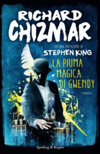 la piuma magica di gwendy di richard chizmar