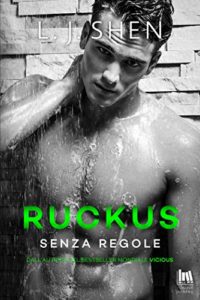 ruckus. senza regole di l.j. shen