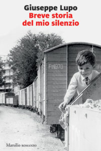 breve storia del mio silenzio di giuseppe lupo