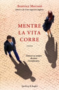 mentre la vita corre di beatrice mariani