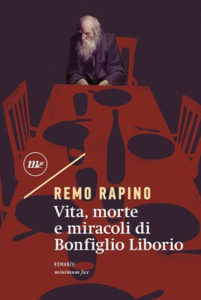 vita, morte e miracoli di bonfiglio liborio di remo rapino