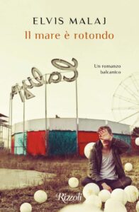 il mare è rotondo di elvis malaj