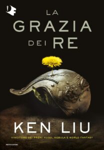la grazia dei re di ken liu