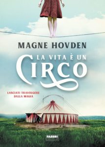 la vita è un circo di magne hovden