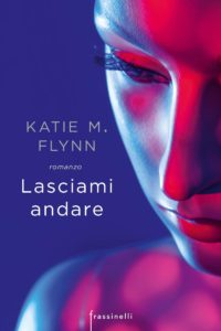 lasciami andare di katie m. flynn