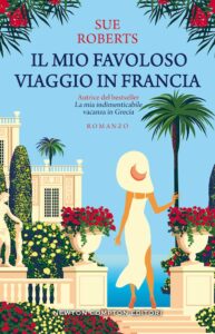 il mio favoloso viaggio in francia di sue roberts