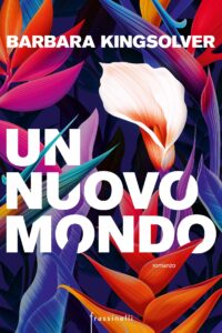 un nuovo mondo di barbara kingsolver