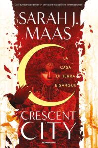 crescent city la casa di terra e sangue di sarah j. maas (copertina)