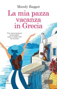 la mia pazza vacanza in grecia di mandy baggot