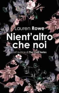 nient'altro che noi di lauren rowe