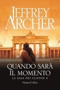 quando sarà il momento di jeffrey archer