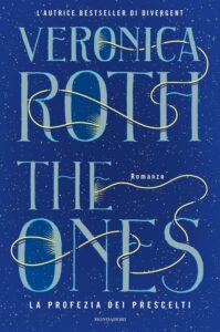 the ones. la profezia dei prescelti di veronica roth