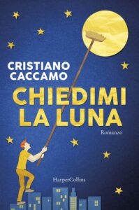 chiedimi la luna di cristiano caccamo