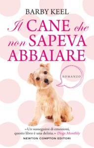 il cane che non sapeva abbaiare di barby keel