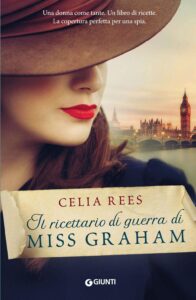 il ricettario di guerra di miss graham di celia rees