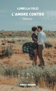 l'amore contro di lunella colzi