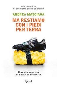 ma restiamo con i piedi per terra di andrea masciaga