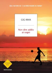 non dire addio ai sogni di gigi riva