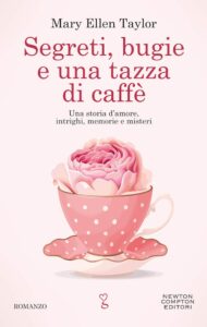segreti, bugie e una tazza di caffè di mary ellen taylor