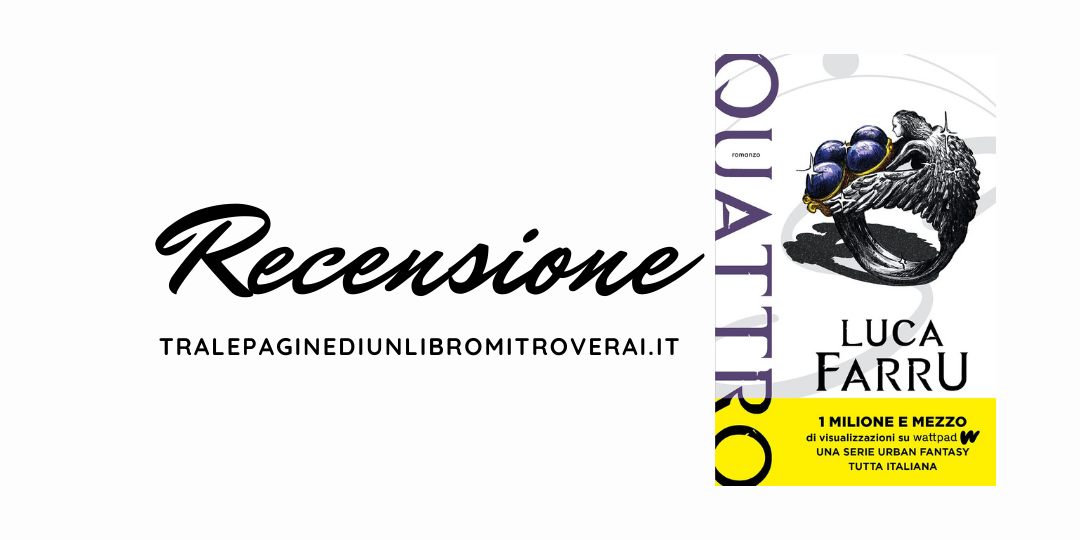 Recensione Quattro. Il risveglio di Luca Farru