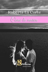 come la marea di roberta la corte (copertina)