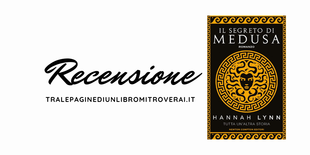 Recensione Il segreto di Medusa di Hannah Lynn