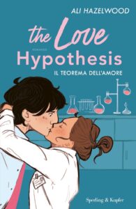 The love hypothesis. Il teorema dell'amore - Ali Hazelwood