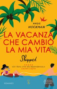 La vacanza che cambiò la mia vita - Angie Hockman (copertina)