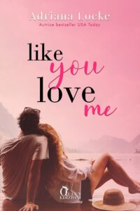 Like you love me - Adriana Locke (copertina)
