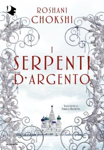 I serpenti d'argento - Roshani Chokshi