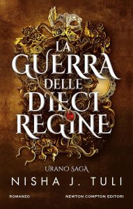 La guerra delle dieci regine - Nisha J. Tuli