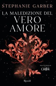 La maledizione del vero amore - Stephanie Garber