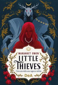 Little Thieves. C'era una volta una ragazza cattiva - Margaret Owen