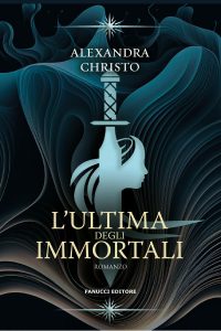 L'ultima degli immortali - Alexandra Christo